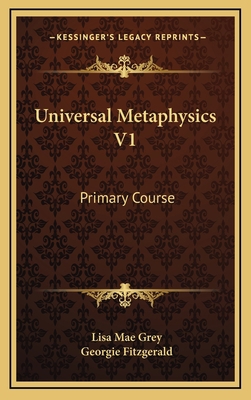 Universal Metaphysics V1: Primary Course 1164473867 Book Cover
