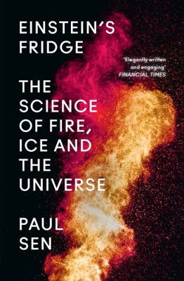 Einstein’s Fridge: The Science of Fire, Ice and... 0008262837 Book Cover