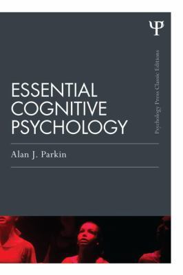 Essential Cognitive Psychology (Classic Edition) 1848722478 Book Cover