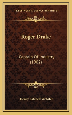 Roger Drake: Captain of Industry (1902) 116503669X Book Cover