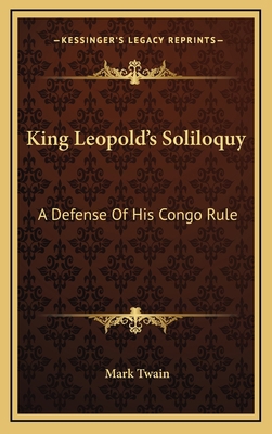 King Leopold's Soliloquy: A Defense Of His Cong... 1168756197 Book Cover