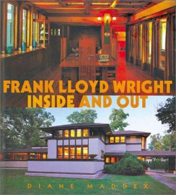 Frank Lloyd Wright: Inside and Out 158663691X Book Cover