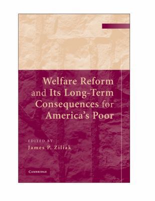 Welfare Reform and its Long-Term Consequences f... 0521764254 Book Cover