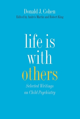 Life Is with Others: Selected Writings on Child... 0300194595 Book Cover