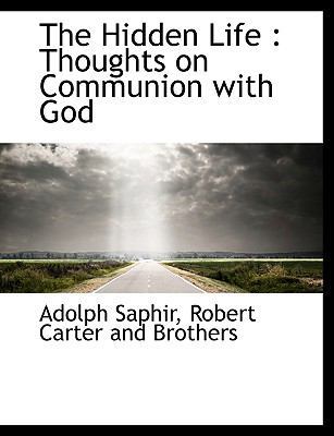 The Hidden Life: Thoughts on Communion with God 1140423002 Book Cover