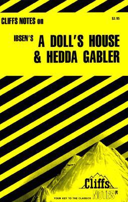 A Doll's House and Hedda Gabler (Cliffs Notes) 0822006146 Book Cover