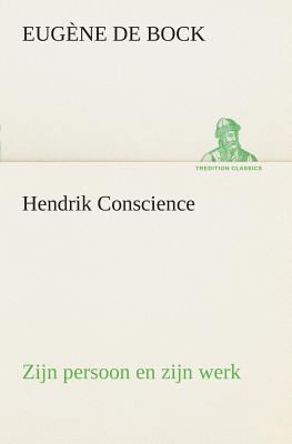 Hendrik Conscience zijn persoon en zijn werk [Dutch] 3849539431 Book Cover
