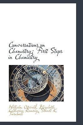 Conversations on Chemistry: First Steps in Chem... 1103575554 Book Cover
