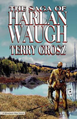 The Saga of Harlan Waugh 0981895794 Book Cover