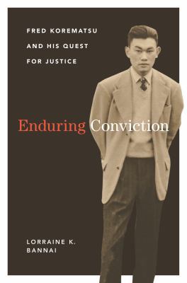 Enduring Conviction: Fred Korematsu and His Que... 029574281X Book Cover