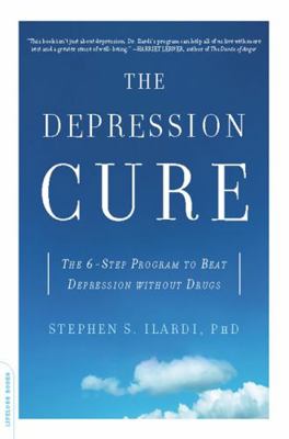 The Depression Cure: The 6-Step Program to Beat... 0738213888 Book Cover