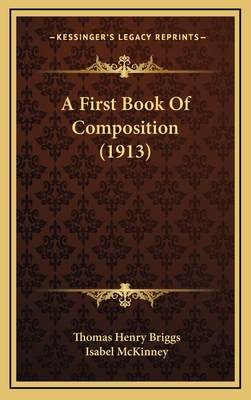 A First Book of Composition (1913) 1164760963 Book Cover