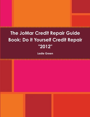 The JoMar Credit Repair Guide Book "2012" 1105417476 Book Cover