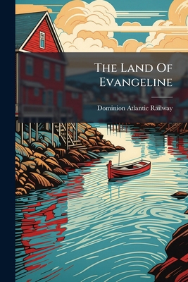 The Land Of Evangeline 1178846555 Book Cover