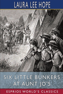 Six Little Bunkers at Aunt Jo's (Esprios Classi... 1006719482 Book Cover