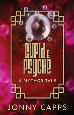 Cupid & Psyche: A Mythos Tale 4824136091 Book Cover