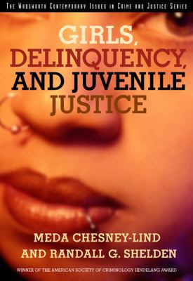 Girls, Delinquency, and Juvenile Justice (Conte... 0534557740 Book Cover