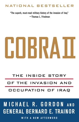 Cobra II: The Inside Story of the Invasion and ... 1400075394 Book Cover