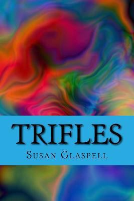 Trifles 1534614435 Book Cover