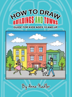 How To Draw Buildings and Towns - Guide for Kid... 1958428159 Book Cover