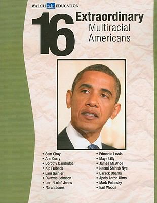 16 Extraordinary Multiracial Americans 0825165857 Book Cover