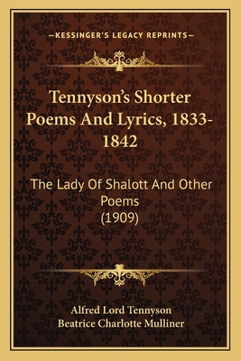 Tennyson's Shorter Poems And Lyrics, 1833-1842:... 1164010905 Book Cover