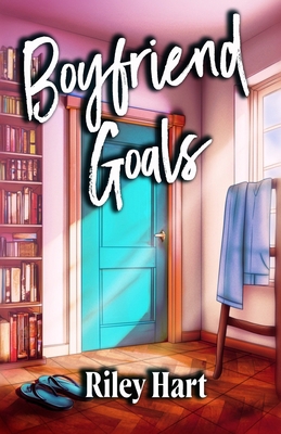 Boyfriend Goals: Special Edition B0D87SY21P Book Cover