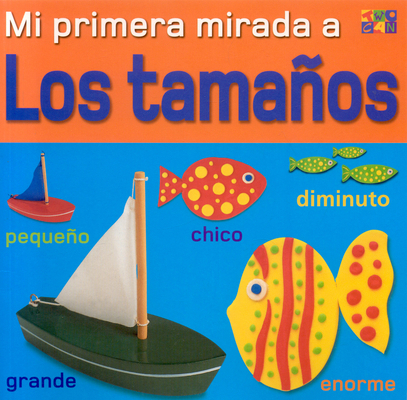 Mi Primera Mirada A los Tamanos [Spanish] 1587284332 Book Cover