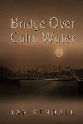Bridge over Calm Water 1609117328 Book Cover