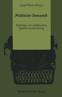 Politische Semantik: Bedeutungsanalytische Und ... [German] 3531120506 Book Cover