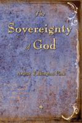 The Sovereignty of God 1603864202 Book Cover