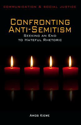 Confronting Anti-Semitism: Seeking an End to Ha... 184876703X Book Cover