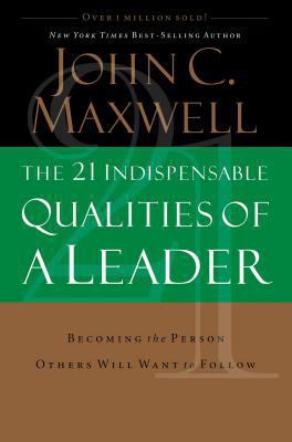 The 21 Indispensable Qualities of a Leader: Bec... 0785289046 Book Cover