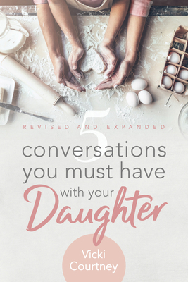 5 Conversations You Must Have with Your Daughte... 1462796249 Book Cover