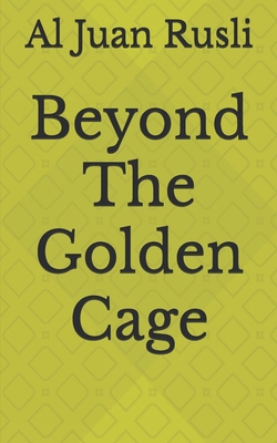 Beyond The Golden Cage B0F7G42RT2 Book Cover