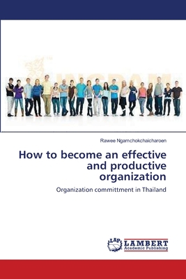 How to become an effective and productive organ... 383831526X Book Cover