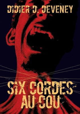 Six cordes au cou [French] 2322138134 Book Cover