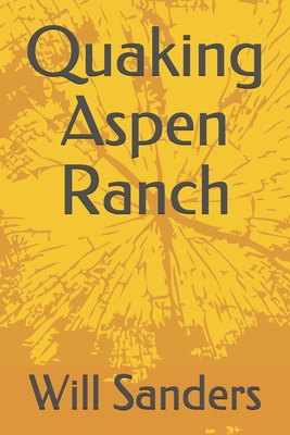 Quaking Aspen Ranch B08NF356DM Book Cover