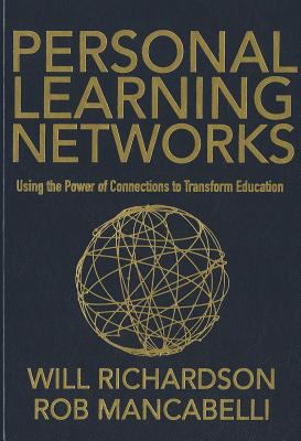 Personal Learning Networks: Using the Power of ... 1935543288 Book Cover