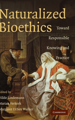 Naturalized Bioethics 0521895243 Book Cover