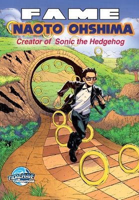 Fame: Naoto Ohshima: Creator of Sonic the Hedgehog 1968566325 Book Cover