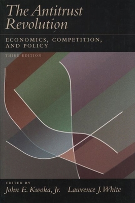 The Antitrust Revolution: Economics, Competitio... 0195120159 Book Cover