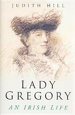 Lady Gregory: An Irish Life 0750940867 Book Cover