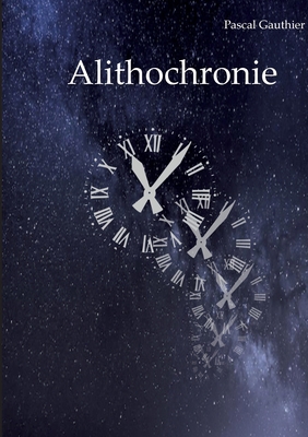 Alithochronie [French] 2322394254 Book Cover
