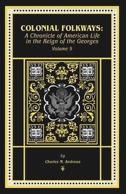 Colonial Folkways: A Chronicle of American Life... B0FBRHHCKJ Book Cover