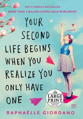 Your Second Life Begins When You Realize You On... [Large Print] 052563455X Book Cover