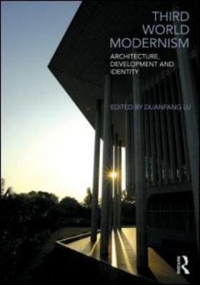 Third World Modernism: Architecture, Developmen... 0415564581 Book Cover
