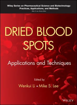 Dried Blood Spots: Applications and Techniques B01CCQIP9M Book Cover