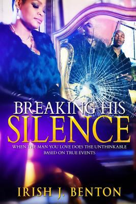 Breaking His Silence 1540876225 Book Cover