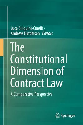 The Constitutional Dimension of Contract Law: A... 3319498428 Book Cover
